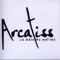 ARCATISS LA MAIN DU MAITRE