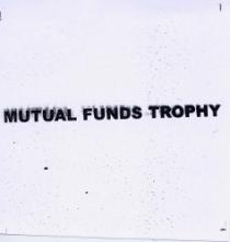 MUTUAL FUNDS TROPHY