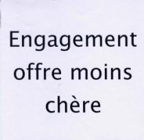 ENGAGEMENT OFFRE MOINS CHERE