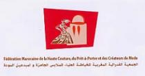 FÉDÉRATION MAROCAINE DE LA HAUTE COUTURE, DU PRÊT À PORTER ET DES CRÉATEURS DE MODE