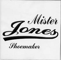 MISTER JONES (SHOEMAKER)