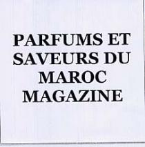 PARFUMS ET SAVEURS DU MAROC MAGAZINE