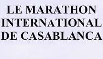 LE MARATHON INTERNATIONAL DE CASABLANCA
