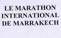 LE MARATHON INTERNATIONAL DE MARRAKECH