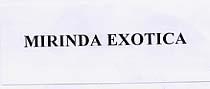 MIRINDA EXOTICA