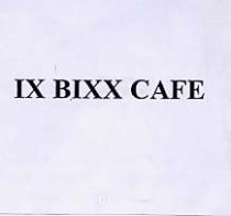 IX BIXX CAFE