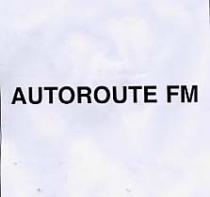 AUTOUROUTE FM