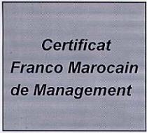 CERTIFICAT FRANCO MAROCAIN DE MANAGEMENT