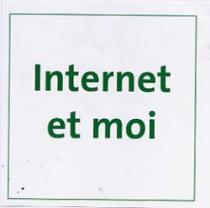 INTERNET ET MOI