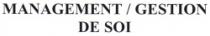 MANAGEMENT/GESTION DE SOI