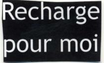 Recharge pour moi