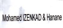 MOHAMED IZENKAD & HANANE
