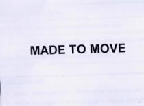 MADE TO MOVE
