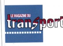 LE MAGAZINE DU TRANSPORT