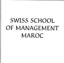 SWISS SCHOOL OF MANAGEMENT MAROC