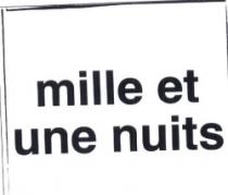 MILLE ET UNE NUITS