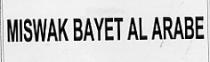 MISWAK BAYET AL ARABE