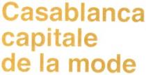 CASABLANCA CAPITALE DE LA MODE