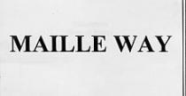 MAILLE WAY