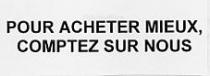 POUR ACHETER MIEUX, COMPTEZ SUR NOUS