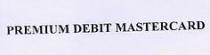 PREMIUM DEBIT MASTERCARD