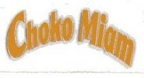 CHOKO MIAM
