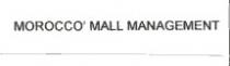 MOROCCO' MALL MANAGEMENT