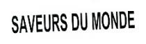 SAVEURS DU MONDE