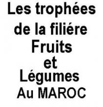 Les trophées de la filiére fruits et légumes au maroc