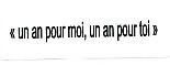 UN AN POUR MOI, UN AN POUR TOI