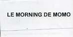 LE MORNING DE MOMO