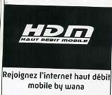 HDM HAUT DEBIT MOBILE, REJOIGNEZ L'INTERNET HAUT DÉBIT MOBILE BY WANA