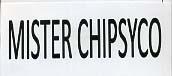 MISTER CHIPSYCO