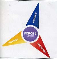 FORCE 3 MOTEUR PUISSANCE PROTECTION PROPRETÉ