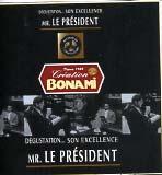 DEGUSTATION...SON EXCELLENCE MR. LE PRÉSIDENT