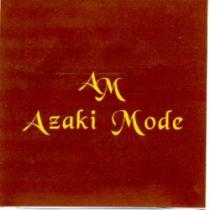 AM/ AZAKI MODE