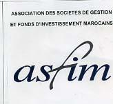 ASSOCIATION DES SOCIETES DE GESTION ET FONDS DINVESTISSEMENT MAROCAINS / ASFIM