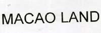 MACAO LAND