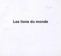 Les lions du monde