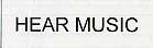 HEAR MUSIC