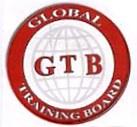 GLOBAL TRAINING BOARD GTB