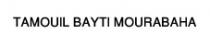 TAMOUIL BAYTI MOURABAHA