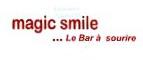 MAGIC SMILE......LE BAR À SOURIRE