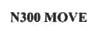 N300 MOVE