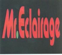 MR. ECLAIRAGE