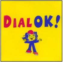 DIAL OK!