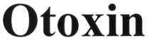 Otoxin