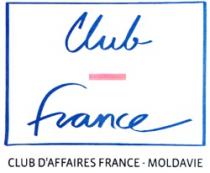 CLUB - FRANCE CLUB D'AFFAIRES FRANCE MOLDAVIE