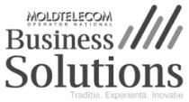 MOLDTELECOM OPERATOR NAŢIONAL BISINESS SOLUTIONS TRADIŢIE EXPERIENŢĂ INOVAŢIE