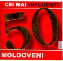 50 CEI MAI INFLUENŢI MOLDOVENI